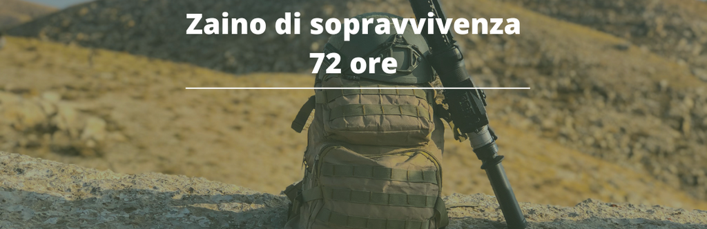 Guida Completa allo Zaino da Sopravvivenza 72 Ore: Preparati per Ogni Scenario